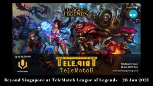 Beyond Singapore at TeleMatch League of Legends – 26 Jun 2021