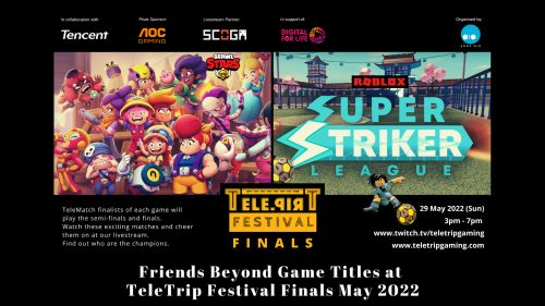 Friends Beyond Game Titles at TeleTrip Festival Finals May 2022